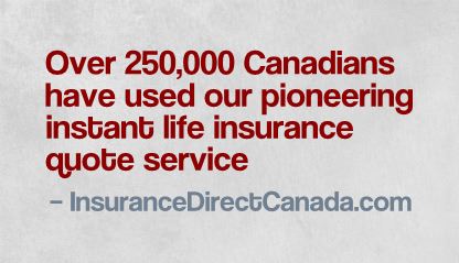 Over 250,000 Canadians have used Insurance Direct Canada British Columbia Service Over 250,000 Canadians have used Insurance Direct Canada British Columbia Service